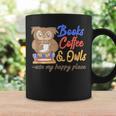 Books Coffee & Owls Are My Happy Place Book Lovers Graphic Print Coffee Mug Gifts ideas Books Coffee & Owls Are My Happy Place Book Lovers Graphic Print Coffee Mug Gifts ideas