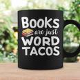 BOOKS ARE JUST WORD TACOS Graphic Print Coffee Mug Gifts ideas BOOKS ARE JUST WORD TACOS Graphic Print Coffee Mug Gifts ideas