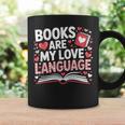 Books Are My Love Language Valentines Book Lover Teacher Graphic Print Coffee Mug Gifts ideas Books Are My Love Language Valentines Book Lover Teacher Graphic Print Coffee Mug Gifts ideas