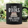 I Like Books And Maybe 3 People Book Lover Graphic Print Coffee Mug Gifts ideas I Like Books And Maybe 3 People Book Lover Graphic Print Coffee Mug Gifts ideas