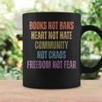 Books Not Bans Heart Not Hate Community Not Chaos Graphic Print Coffee Mug Gifts ideas Books Not Bans Heart Not Hate Community Not Chaos Graphic Print Coffee Mug Gifts ideas