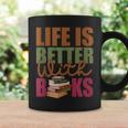 Books Novels Reading Shirt Life Is Better With Books Graphic Print Coffee Mug Gifts ideas