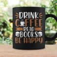Books Reader Coffee Lover Drink Coffee Read Books Be Happy Graphic Print Coffee Mug Gifts ideas Books Reader Coffee Lover Drink Coffee Read Books Be Happy Graphic Print Coffee Mug Gifts ideas