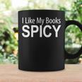 I Like My Books Spicy Graphic Print Coffee Mug Gifts ideas