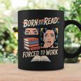 Born To Read For Book Lovers Graphic Print Coffee Mug Gifts ideas