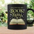 You Can Call Me Book Fairy Librarian Graphic Print Coffee Mug Gifts ideas You Can Call Me Book Fairy Librarian Graphic Print Coffee Mug Gifts ideas