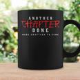 Another Chapter Done More Chapters To Come Book Lover Graphic Print Coffee Mug Gifts ideas Another Chapter Done More Chapters To Come Book Lover Graphic Print Coffee Mug Gifts ideas