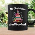 My Christmas Is All Booked Merry Bookmas For Book Lover Graphic Print Coffee Mug Gifts ideas