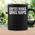 Coffee Books Dogs Naps Graphic Print Coffee Mug Gifts ideas
