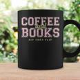 Coffee And Books Sip Then Flip Book Lovers & Readers Graphic Print Coffee Mug Gifts ideas Coffee And Books Sip Then Flip Book Lovers & Readers Graphic Print Coffee Mug Gifts ideas