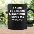Comic Books Are Literature Prove Me Wrong Conspiracy Theoris Graphic Print Coffee Mug Gifts ideas