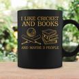 I Like Cricket And Books And Maybe 3 People Lover Graphic Print Coffee Mug Gifts ideas I Like Cricket And Books And Maybe 3 People Lover Graphic Print Coffee Mug Gifts ideas