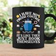 Cruise They Book Themselves I Have No Control On A Cruise Graphic Print Coffee Mug Gifts ideas