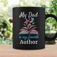 My Dad Is My Favorite Author For Book Lovers Graphic Print Coffee Mug Gifts ideas