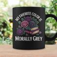 Dark Romance Book Lovers Quote Favorite Color Morally Grey Graphic Print Coffee Mug Gifts ideas Dark Romance Book Lovers Quote Favorite Color Morally Grey Graphic Print Coffee Mug Gifts ideas