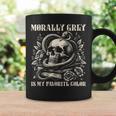Dark Romance Book Villain Morally Grey Is My Favorite Color Graphic Print Coffee Mug Gifts ideas