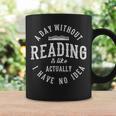 A Day Without Reading Book Reading Book Lover Library Graphic Print Coffee Mug Gifts ideas A Day Without Reading Book Reading Book Lover Library Graphic Print Coffee Mug Gifts ideas