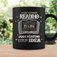 A Day Without Reading Is Like Just Kidding Books Reading Graphic Print Coffee Mug Gifts ideas