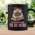 Dog Book Saying I Closed My Book To Be Here Librarian Men Women Kids Graphic Print Coffee Mug Gifts ideas