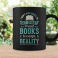 I Don't Read Books To Get Smart I Read Books Escape Graphic Print Coffee Mug Gifts ideas I Don't Read Books To Get Smart I Read Books Escape Graphic Print Coffee Mug Gifts ideas