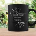 I Don't Sleep Without Reading Books Love Books Graphic Print Coffee Mug Gifts ideas