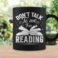 Don't Talk To Me I'm Reading Book Nerd Shirt Book Lover Graphic Print Coffee Mug Gifts ideas
