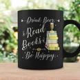 Drink Beer Read Books Be Happy Book For Readers Graphic Print Coffee Mug Gifts ideas Drink Beer Read Books Be Happy Book For Readers Graphic Print Coffee Mug Gifts ideas