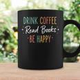 Drink Coffee Read Books Be Happy Literary Coffee Lover Quote Graphic Print Coffee Mug Gifts ideas