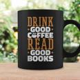 Drink Good Coffee Read Good Books Drink Coffee Read Books Graphic Print Coffee Mug Gifts ideas Drink Good Coffee Read Good Books Drink Coffee Read Books Graphic Print Coffee Mug Gifts ideas