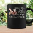 Drink Tea Read Books Fight For Social Justice Graphic Print Coffee Mug Gifts ideas