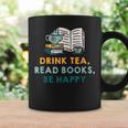 Drink Tea Read Books Be Happy s For Book Lovers Graphic Print Coffee Mug Gifts ideas