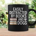 Easily Distracted By Books And Dogs Reading Dog Lovers Graphic Print Coffee Mug Gifts ideas Easily Distracted By Books And Dogs Reading Dog Lovers Graphic Print Coffee Mug Gifts ideas