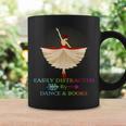 Easily Distracted By Dance And Books Shirt Graphic Print Coffee Mug Gifts ideas Easily Distracted By Dance And Books Shirt Graphic Print Coffee Mug Gifts ideas