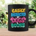 Easily Distracted By Dogs & Books Kawaii Dog & Book Lover Graphic Print Coffee Mug Gifts ideas Easily Distracted By Dogs & Books Kawaii Dog & Book Lover Graphic Print Coffee Mug Gifts ideas