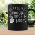 Easily Distracted By Dogs & Books Lover Reading Graphic Print Coffee Mug Gifts ideas Easily Distracted By Dogs & Books Lover Reading Graphic Print Coffee Mug Gifts ideas