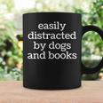 Easily Distracted By Dogs Lover Of Books Reader Graphic Print Coffee Mug Gifts ideas