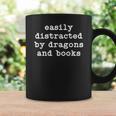 Easily Distracted By Dragons And Books Men Women Books Lover Graphic Print Coffee Mug Gifts ideas