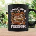 Education Is Freedom History Month Book Black Teacher Graphic Print Coffee Mug Gifts ideas Education Is Freedom History Month Book Black Teacher Graphic Print Coffee Mug Gifts ideas