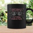 Emotionally Attached To Fictional Characters Reading Book Graphic Print Coffee Mug Gifts ideas Emotionally Attached To Fictional Characters Reading Book Graphic Print Coffee Mug Gifts ideas