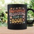 Emotionally Recovering From A Book Reading Graphic Print Coffee Mug Gifts ideas Emotionally Recovering From A Book Reading Graphic Print Coffee Mug Gifts ideas