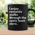 I Enjoy Romantic Walks Through The Comic Book Store Comics Graphic Print Coffee Mug Gifts ideas I Enjoy Romantic Walks Through The Comic Book Store Comics Graphic Print Coffee Mug Gifts ideas