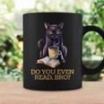 DO YOU EVEN READ BRO Cat Lover's Reading Books Graphic Print Coffee Mug Gifts ideas