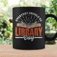 Every Day Should Be Library Day Books Librarian Library Graphic Print Coffee Mug Gifts ideas