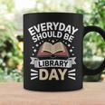 Everyday Should Be Library Day Book Fun Graphic Print Coffee Mug Gifts ideas