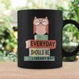 Everyday Should Be Library Day Cute Owl Reading Books Lover Graphic Print Coffee Mug Gifts ideas Everyday Should Be Library Day Cute Owl Reading Books Lover Graphic Print Coffee Mug Gifts ideas