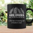 The Fear Of Running Out Of Books To Read Book Reading Graphic Print Coffee Mug Gifts ideas The Fear Of Running Out Of Books To Read Book Reading Graphic Print Coffee Mug Gifts ideas