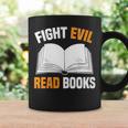 Fight Evil Read Books Graphic Print Coffee Mug Gifts ideas