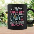 Find A Way Quilter Shirt Quilting And Book Lover Graphic Print Coffee Mug Gifts ideas