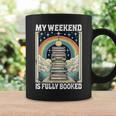 My Weekend Is Fully Booked Book Rainbow Reading Bookworm Graphic Print Coffee Mug Gifts ideas My Weekend Is Fully Booked Book Rainbow Reading Bookworm Graphic Print Coffee Mug Gifts ideas