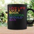 Gay Pride Live Like Book Florida Ban LGBTQ Rainbow Men Women Graphic Print Coffee Mug Gifts ideas Gay Pride Live Like Book Florida Ban LGBTQ Rainbow Men Women Graphic Print Coffee Mug Gifts ideas